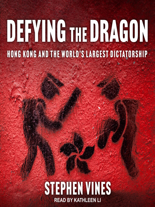 Title details for Defying the Dragon by Stephen Vines - Available